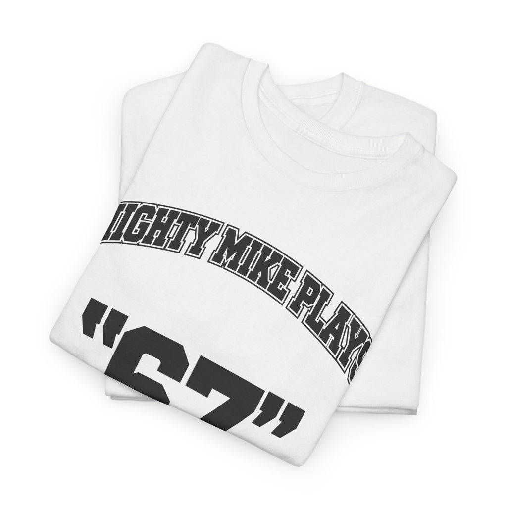 🏆 MIGHTY MIKE “67” White Tee — VARSITY EDITION 🎮